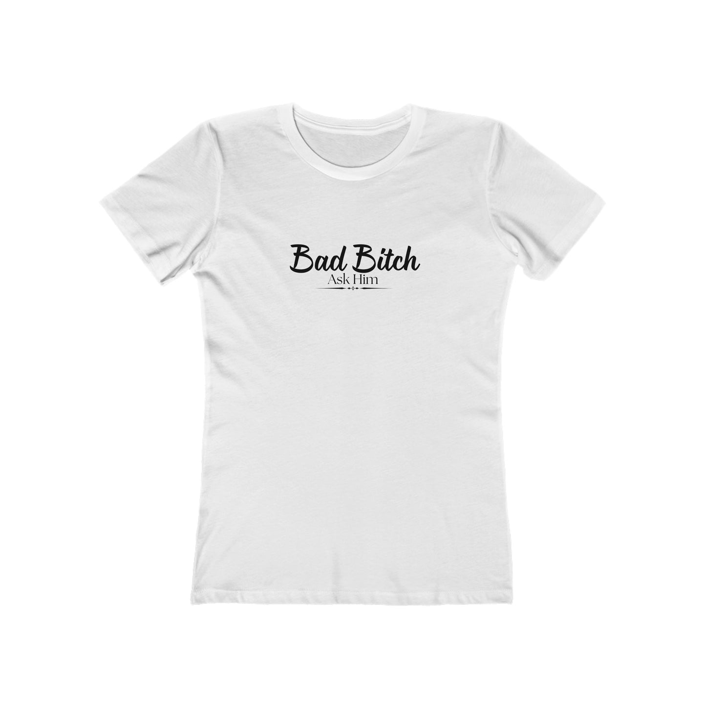 Bad Bitch Tee — Women’s Boyfriend Fit Graphic T‑Shirt