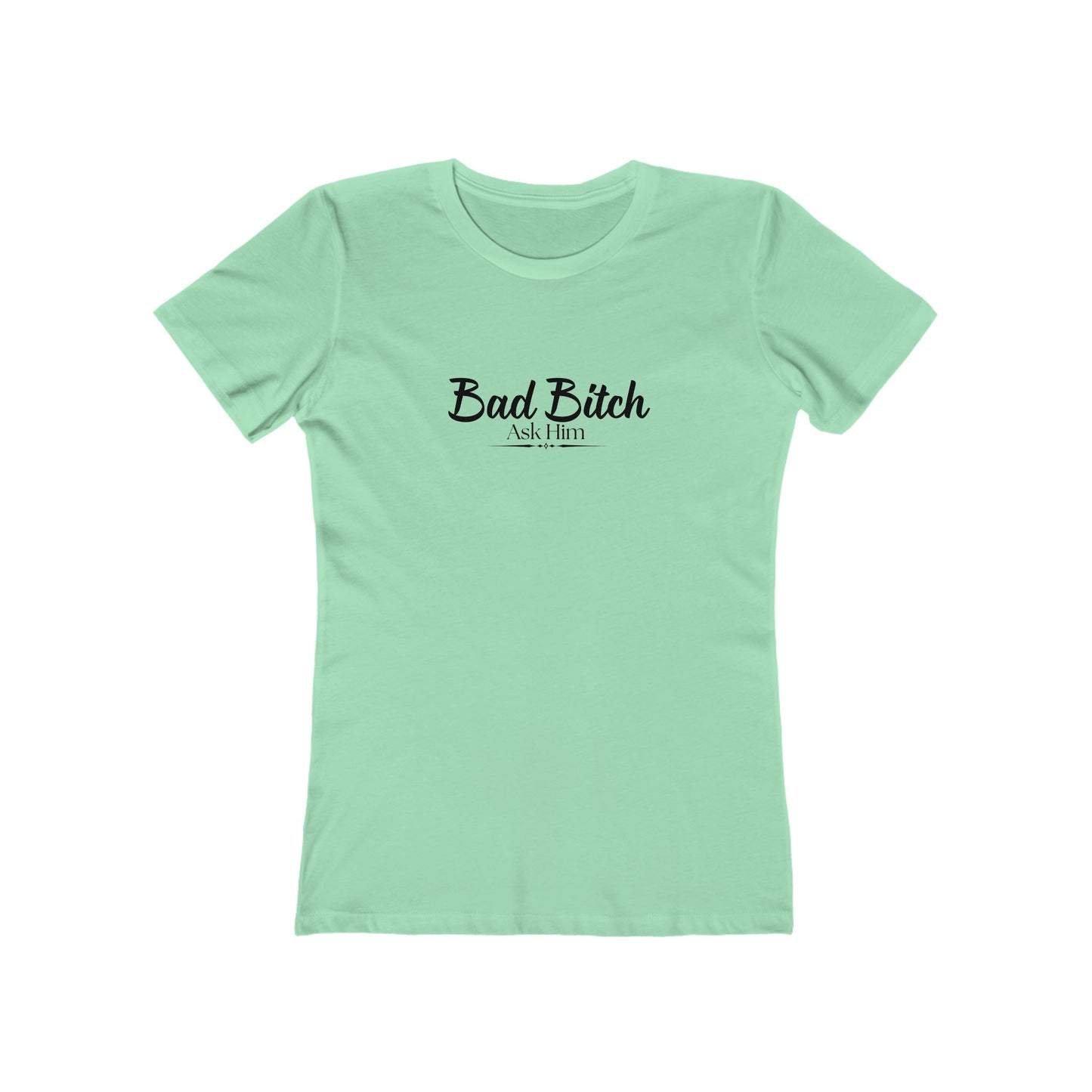Bad Bitch Tee — Women’s Boyfriend Fit Graphic T‑Shirt