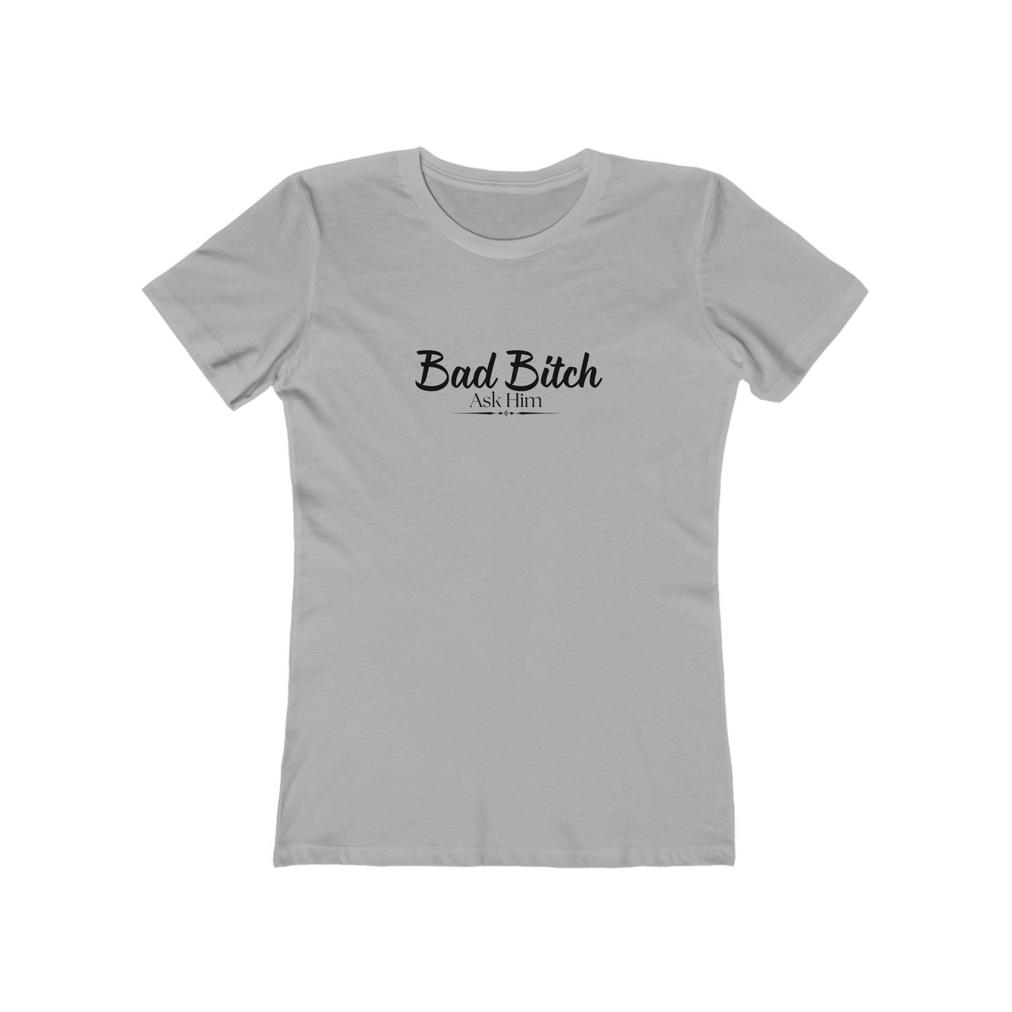 Bad Bitch Tee — Women’s Boyfriend Fit Graphic T‑Shirt