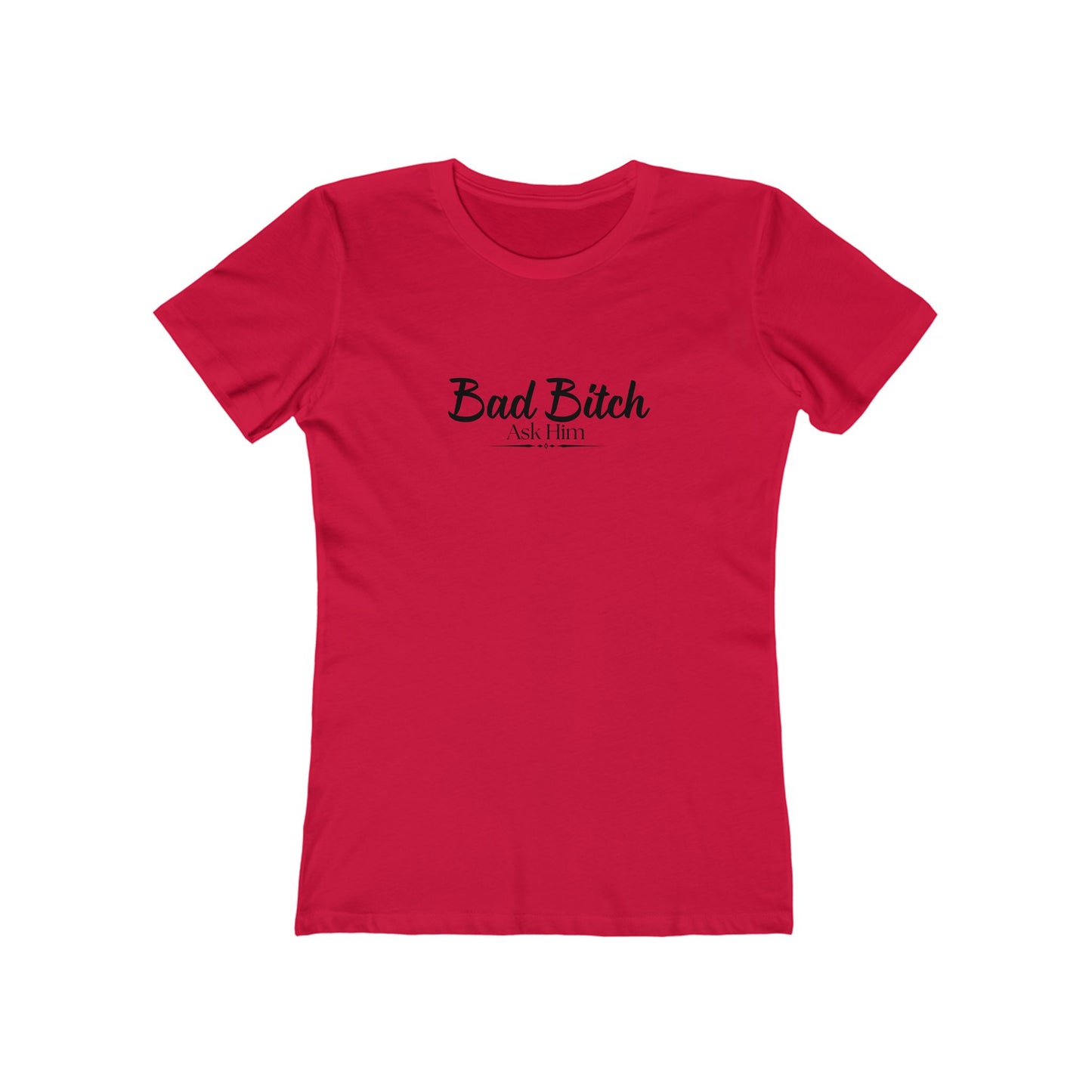 Bad Bitch Tee — Women’s Boyfriend Fit Graphic T‑Shirt