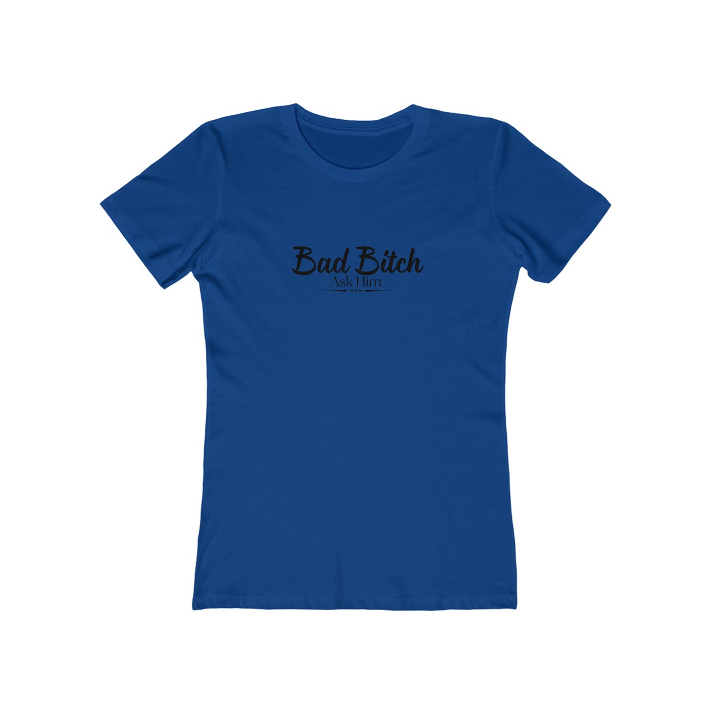 Bad Bitch Tee — Women’s Boyfriend Fit Graphic T‑Shirt