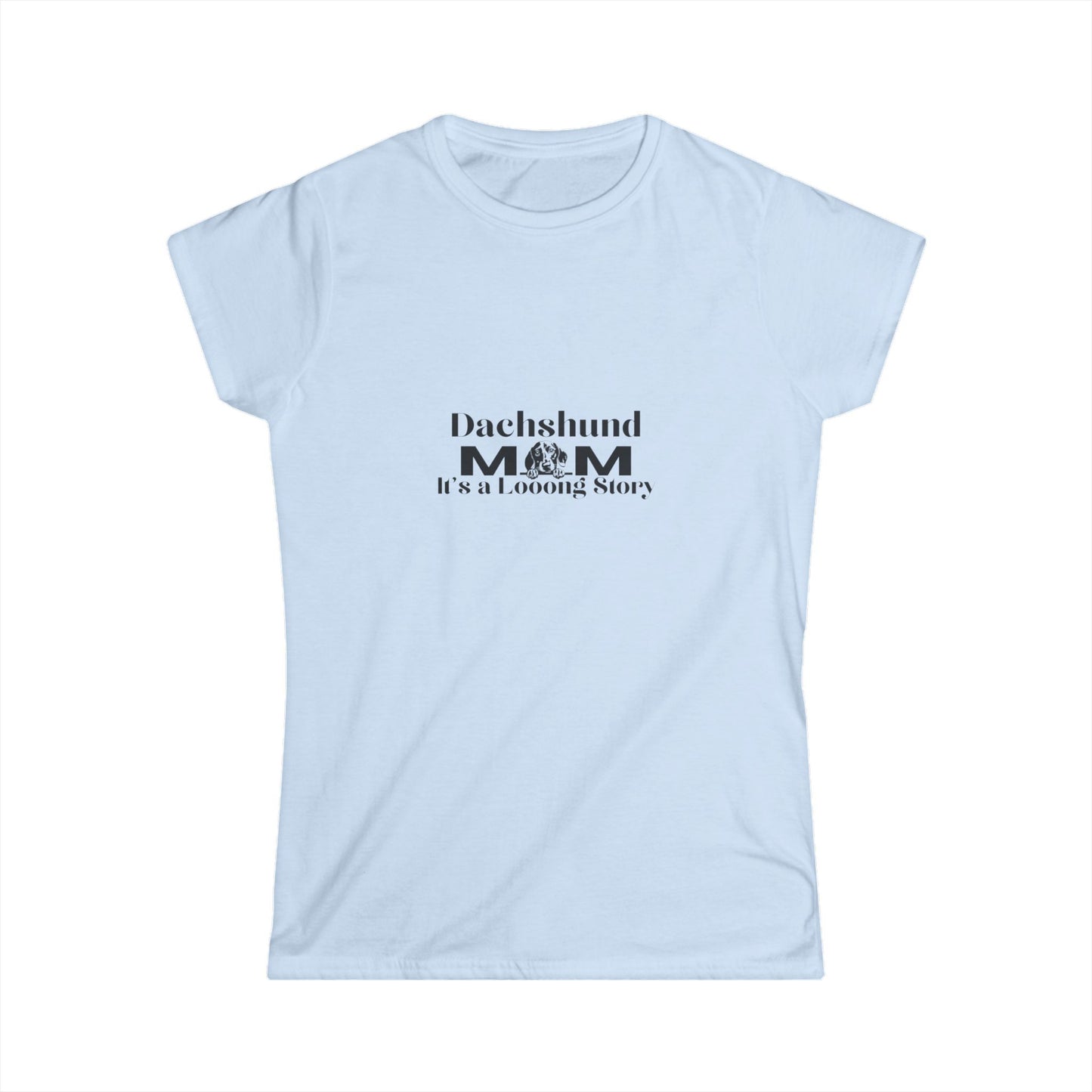 Dachshund Mom T-Shirt – "It's a Long Noz" Women's Tee
