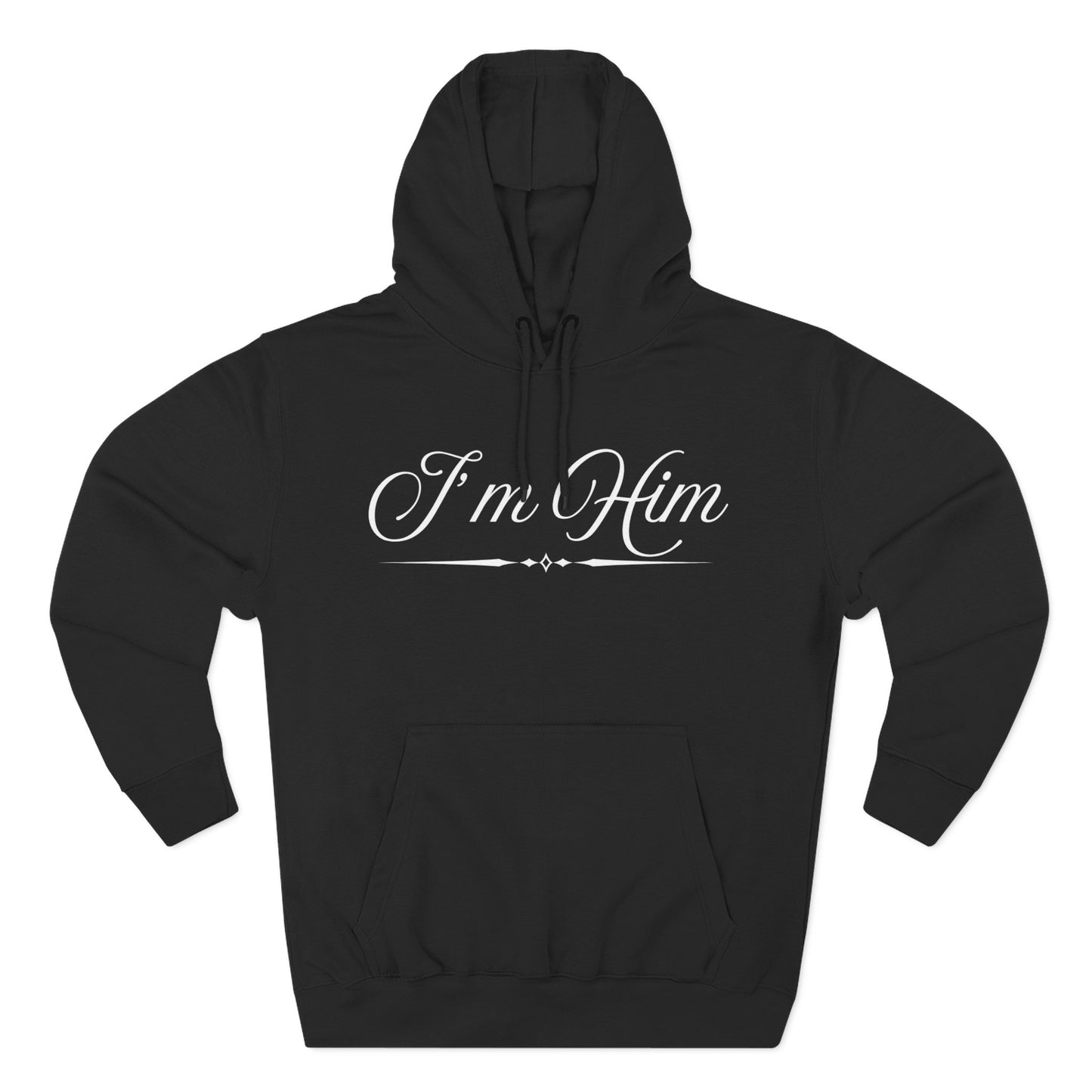 I'm Him Hoodie — Script Graphic Fleece Pullover