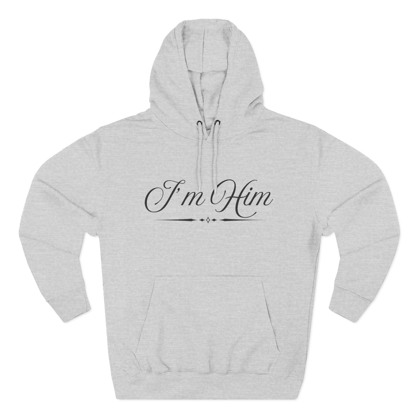 "I'm Him" Fleece Hoodie — Elegant Script Pullover for Confident Style