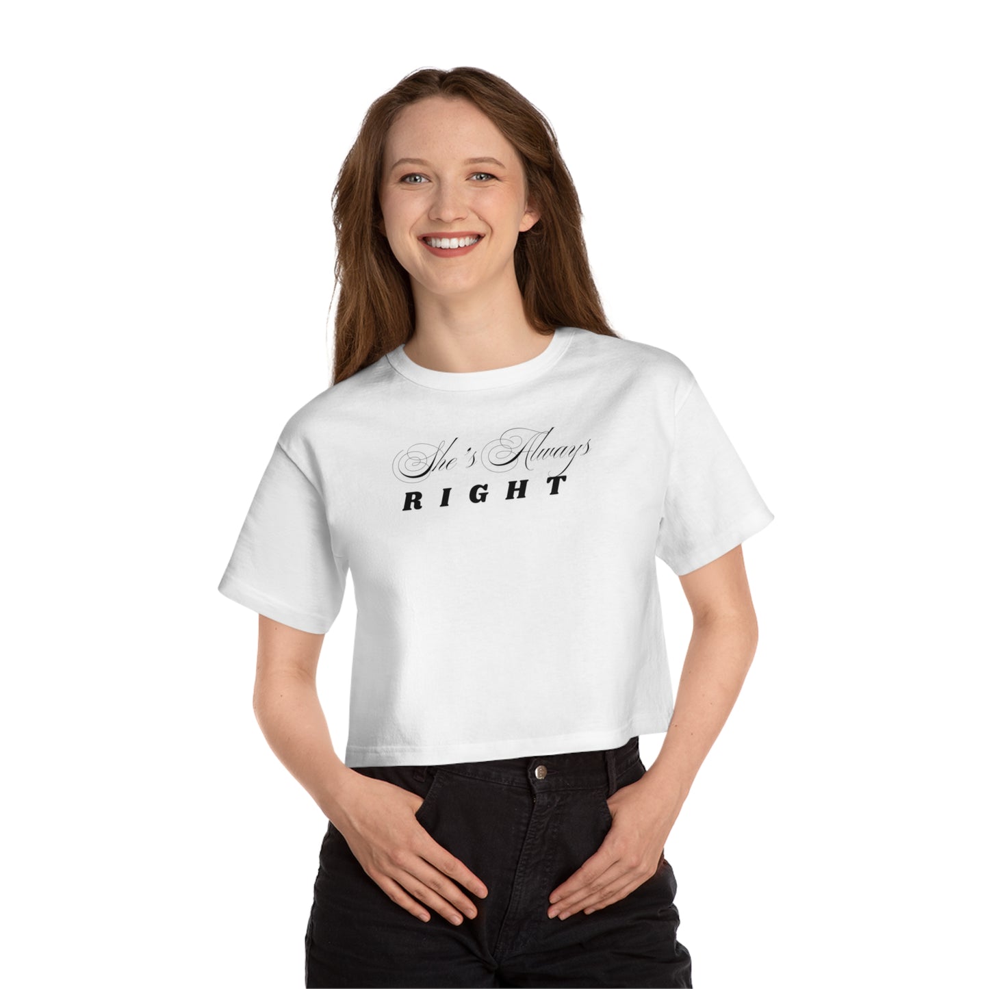 Shes Always Right cropped tee  Womens Champion style