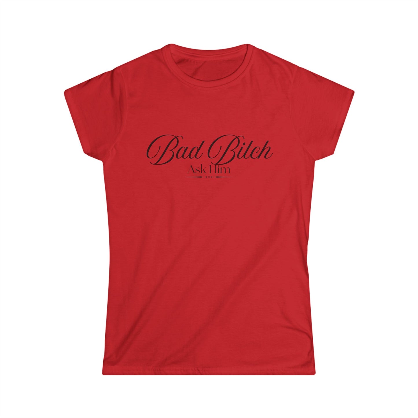 Bad Bitch Tee — Women's Empowerment Script Graphic T-Shirt