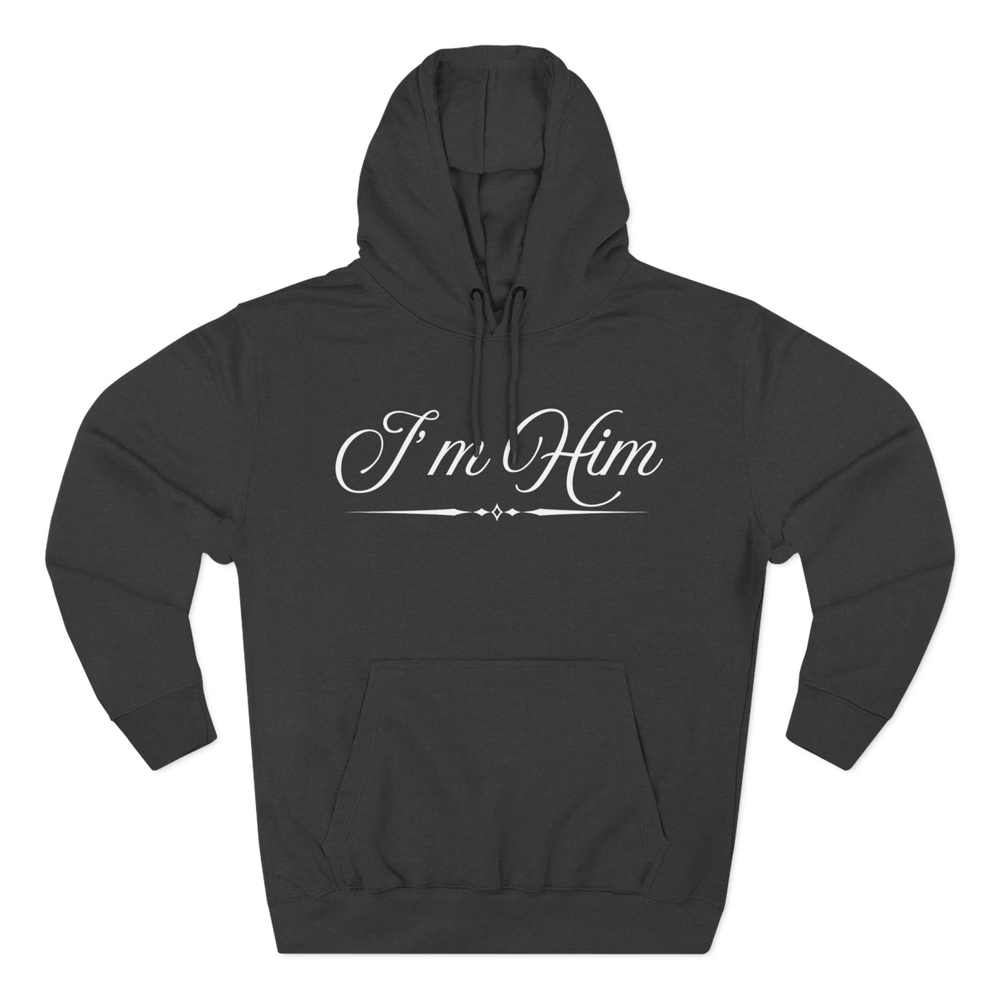 I'm Him Hoodie — Script Graphic Fleece Pullover