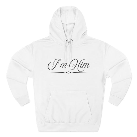 "I'm Him" Fleece Hoodie — Elegant Script Pullover for Confident Style