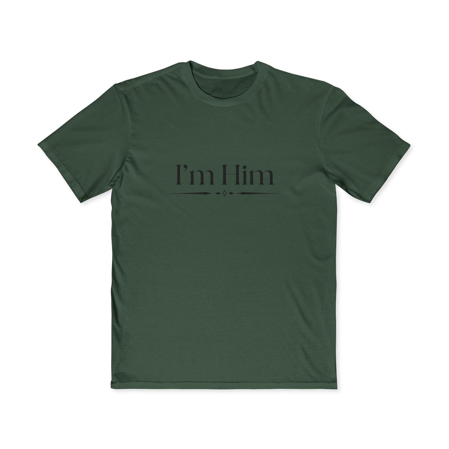 I’m Him Men's Tee — Minimal Statement Shirt for Confident Guys