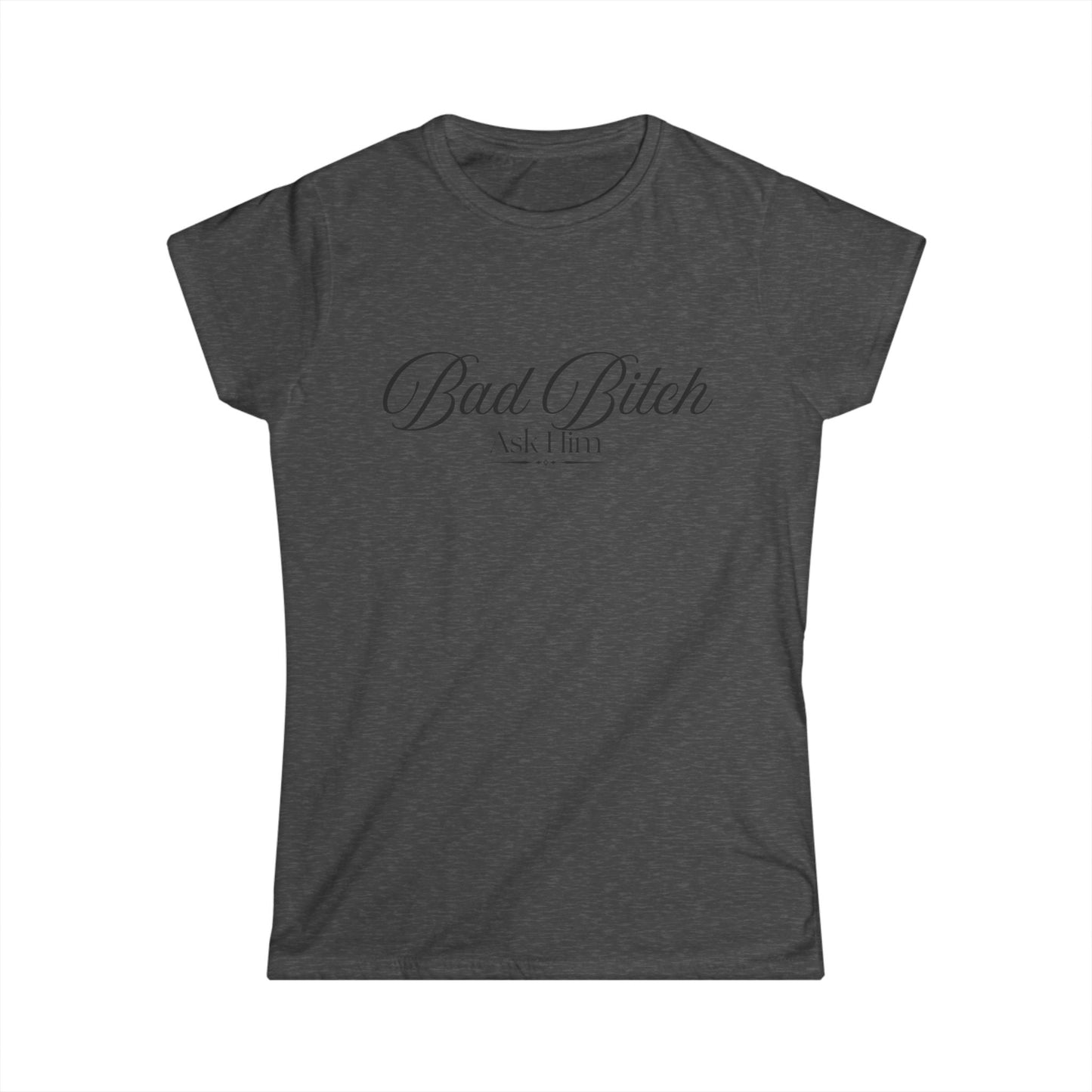 Bad Bitch Tee — Women's Empowerment Script Graphic T-Shirt
