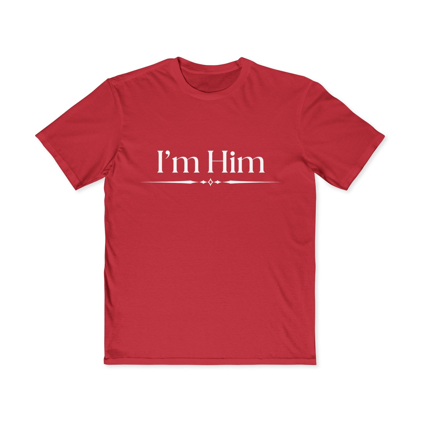 I'm Him Men's T-Shirt – Bold Statement Graphic Tee for Him